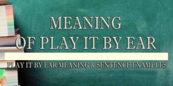 Play It By Ear Meaning 2