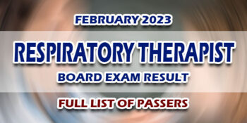Respiratory Therapist Board Exam Result February 2023 FULL LIST
