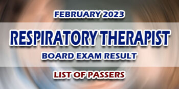 Respiratory Therapist Board Exam Result February 2023 LIST OF PASSERS