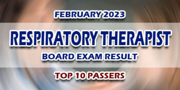 Respiratory Therapist Board Exam Result February 2023 TOP 10 PASSERS