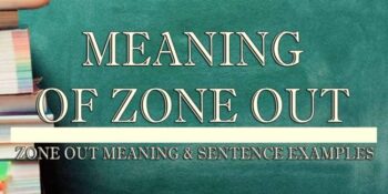 Zone Out Meaning 2