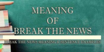 Break The News Meaning 2