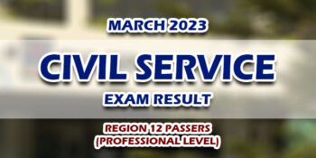 Civil Service Exam Result March 2023 Region 12 LIST OF PASSERS (Professional)