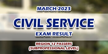 Civil Service Exam Result March 2023 Region 12 LIST OF PASSERS (Subprofessional)
