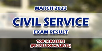Civil Service Exam Result March 2023 TOP 10 PASSERS (Professional)