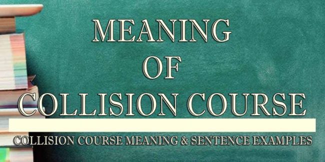 collision-course-meaning-sentence-examples