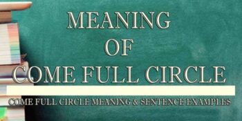 Come Full Circle Meaning 2
