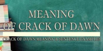 Crack Of Dawn Meaning 2