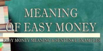 Easy Money Meaning 2