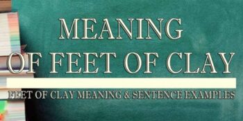 Feet Of Clay Meaning 2
