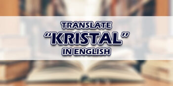 Kristal In English