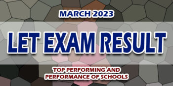 LET Exam Result March 2023 TOP PERFORMING AND PERFORMANCE OF SCHOOLS