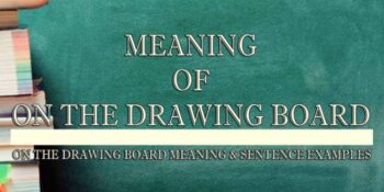 On The Drawing Board Meaning 2