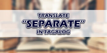 Separate In Tagalog
