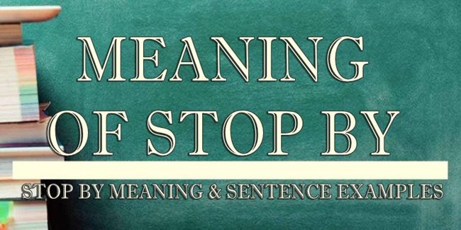 stop-by-meaning-sentence-examples