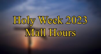 Holy Week 2023 mall hours