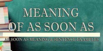 As Soon As Meaning 2