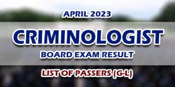 Criminologist Board Exam Result April 2023 - LIST OF PASSERS G-L
