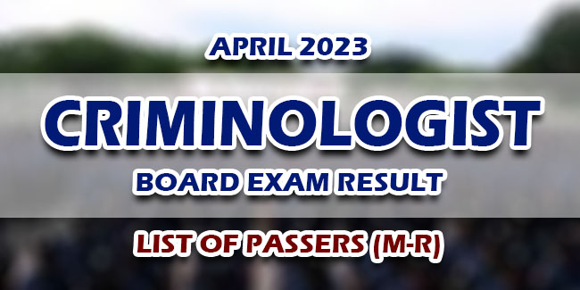 Criminologist Board Exam Result April 2023 LIST OF PASSERS (M-R)