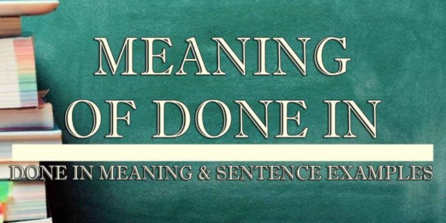 done-in-meaning-sentence-examples