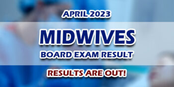 Midwives Board Exam Result April 2023 JUST RELEASED