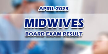Midwives Board Exam Result April 2023 RELEASE DATE