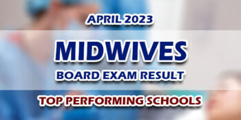 Midwives Board Exam Result April 2023 TOP PERFORMING SCHOOL