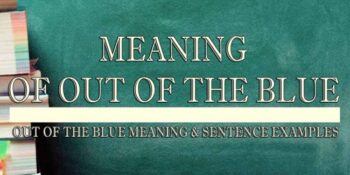 Out Of The Blue Meaning 2