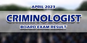 Criminologist Board Exam Result April 2023 RELEASE DATE