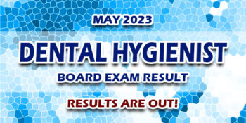 Dental Hygienist Board Exam Result May 2023 JUST RELEASED