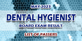 Dental Hygienist Board Exam Result May 2023 LIST OF PASSERS