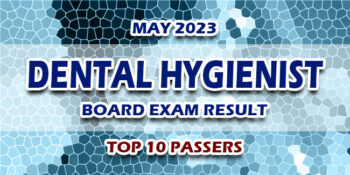 Dental Hygienist Board Exam Result May 2023 TOP 10 PASSERS