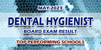Dental Hygienist Board Exam Result May 2023 TOP PERFORMING SCHOOLS