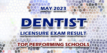 Dentist Licensure Exam Result May 2023 TOP PERFORMING SCHOOLS