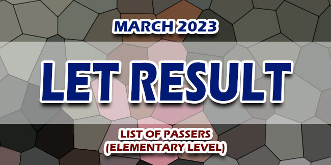 LET Result Elementary March 2023 LIST OF PASSERS | Newspapers