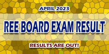 REE Board Exam Result April 2023 JUST RELEASED