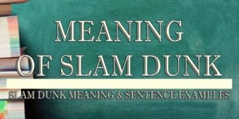 Slam Dunk Meaning 2