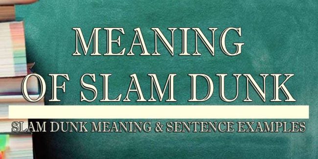 slam-dunk-meaning-sentence-examples