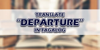 Departure In Tagalog