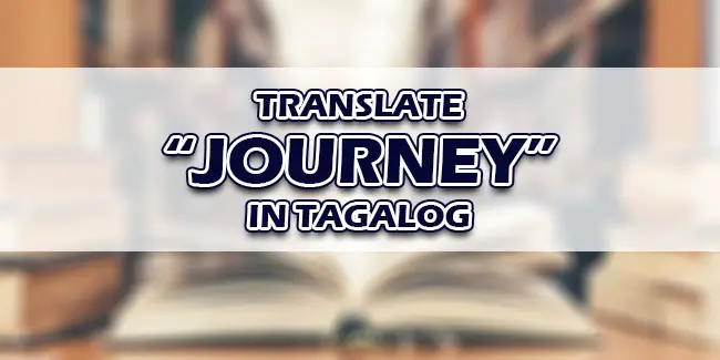 journey meaning in english and tagalog