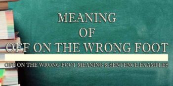 Off On The Wrong Foot Meaning 2