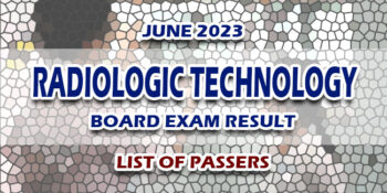 Radiologic Technology Board Exam Result June 2023 LIST OF PASSERS