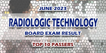 Radiologic Technology Board Exam Result June 2023 TOP 10 PASSERS