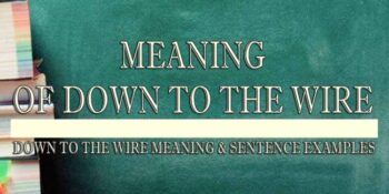 Down To The Wire Meaning 2