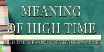 High Time Meaning 2