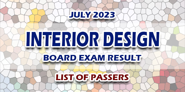 Interior Design Board Exam Result July 2023 LIST OF PASSERS 