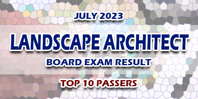 Landscape Architect Board Exam Result July 2023 TOP 10 PASSERS 