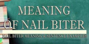 Nail Biter Meaning 2