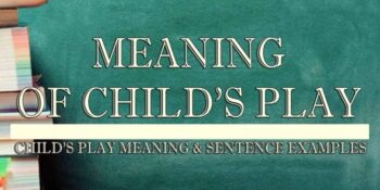 Child’s Play Meaning 2
