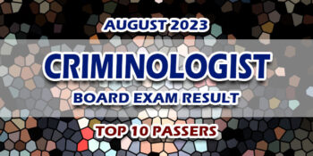 Criminologist Board Exam Result August 2023 TOP 10 PASSERS